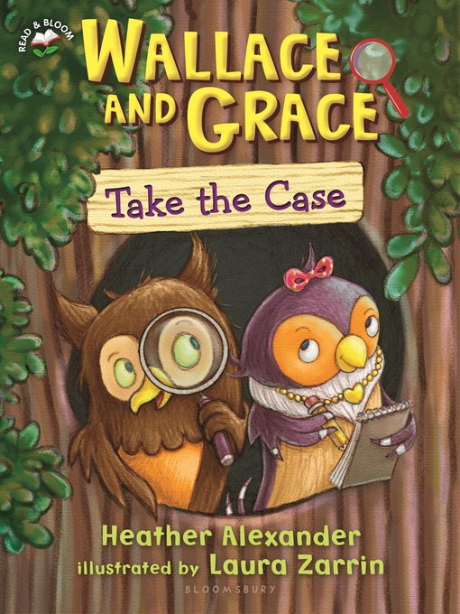 Title details for Wallace and Grace Take the Case by Heather Alexander - Available